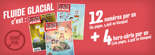 Fluide Glacial Deluxe N° 529, juin 2020 : They need you : Fluide Glacial lance une nouvelle campagne de crowdfunding !