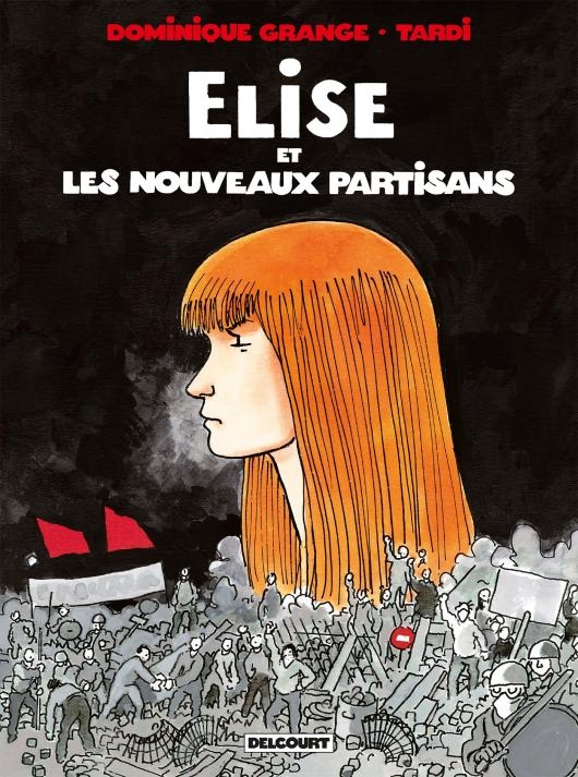 Elise et les Nouveaux Partisans aux éditions Delcourt