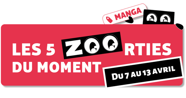 Manga : du 7 au 13 avril !