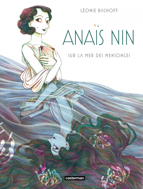 Anaïs Nin - Sur la mer des Mensonges