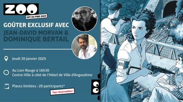  ZOO Off - Goûter avec Jean-David Morvan & Dominique Bertail le jeudi 30 janvier à 16H30