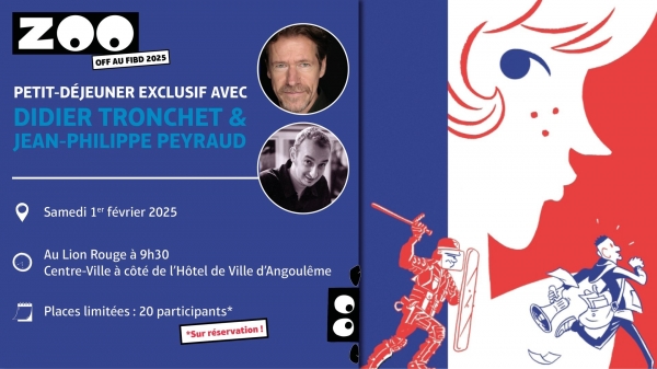 ZOO Off - Petit déjeuner avec Didier Tronchet & Jean-Philippe Peyraud le samedi 1er février à 9h30