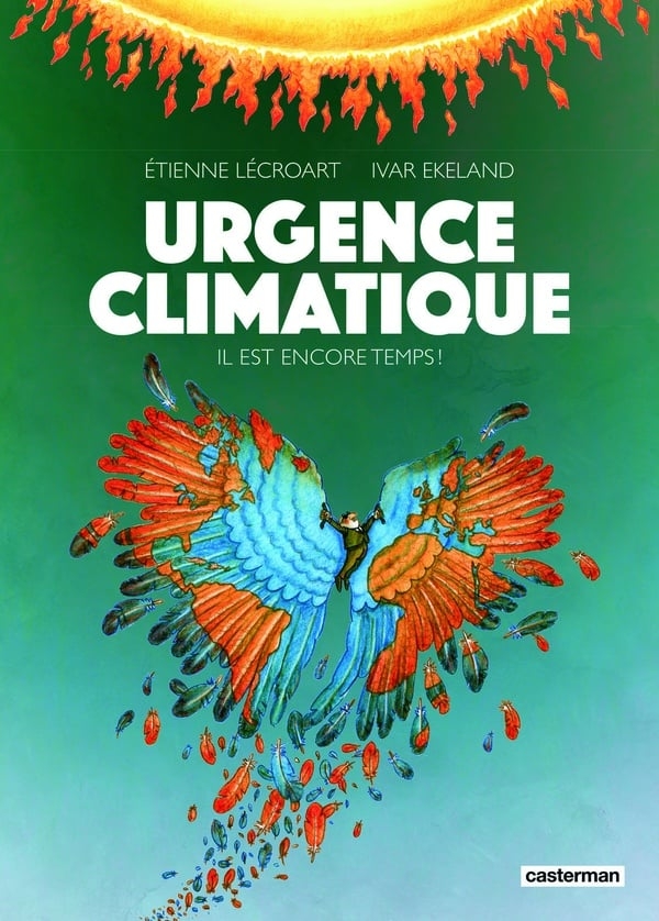 Journée de la Terre : 10 BD pour comprendre le changement climatique Urgence climatique : Il est encore temps !