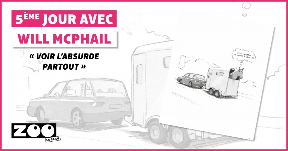 Jour 5 : Voir l’absurde partout