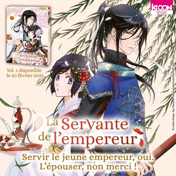 La Servante de l’empereur Ichiha Hiiragi / Haruki La Servante de l’empereur Ichiha Hiiragi / Haruki Yoshimura Shojo Format : 13 x 18 cm Prix : 7,95 € Sortie du tome 1 : 20 février 2025