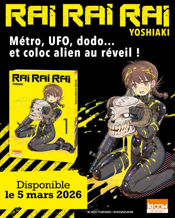 Rai Rai Rai Kei Yoshiaki Shonen – Série en cours F Rai Rai Rai Kei Yoshiaki Shonen – Série en cours Format : 13 x 18 cm Prix : 7,95 € Sortie du tome 1 : 5 mars 2026