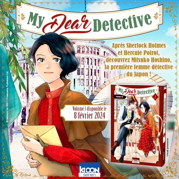 My Dear Detective Natsumi Ito Seinen &ndash; S&eacute;rie en cours Prix : 7,95 &euro; Sortie du tome 1 : 8 f&eacute;vrier 2024