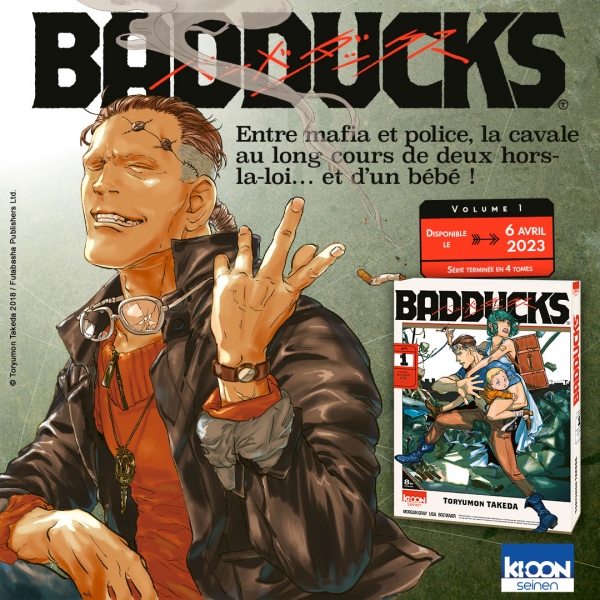 Badducks Toryumon Takeda Seinen – Série complète e Badducks Toryumon Takeda Seinen – Série complète en 4 tomes Prix : 7,95 € Sortie du tome 1 : 6 avril 2023