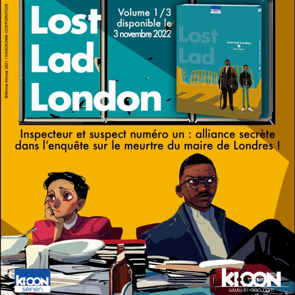 Lost Lad London Shinya Shima Seinen &ndash; Format 15 x 21 cm Prix : 9,95 &euro; Sortie du tome 1 : 3 novembre 2022