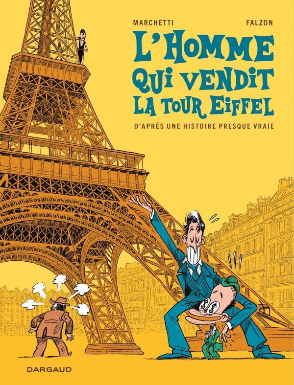 La bande dessinée L'homme qui vendit la Tour Eiffel présente avec humour les péripéties parisiennes de Victor Lustig