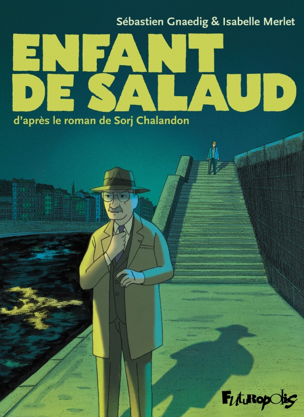 Couverture de Enfant de salaud, par Sébastien Gnaedig, adapté de Sorj Chalandon aux éditions Futuropolis