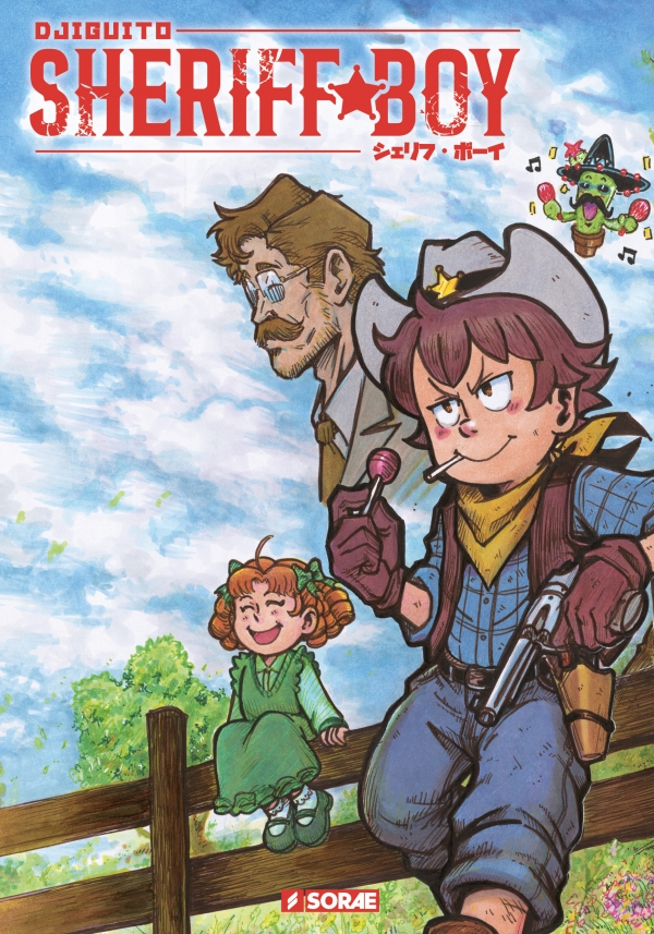 Sheriff Boy Couverture de Sheriff Boy par Djiguito : le manga délirant du plus jeune shérif du Far west assoiffé de justice !