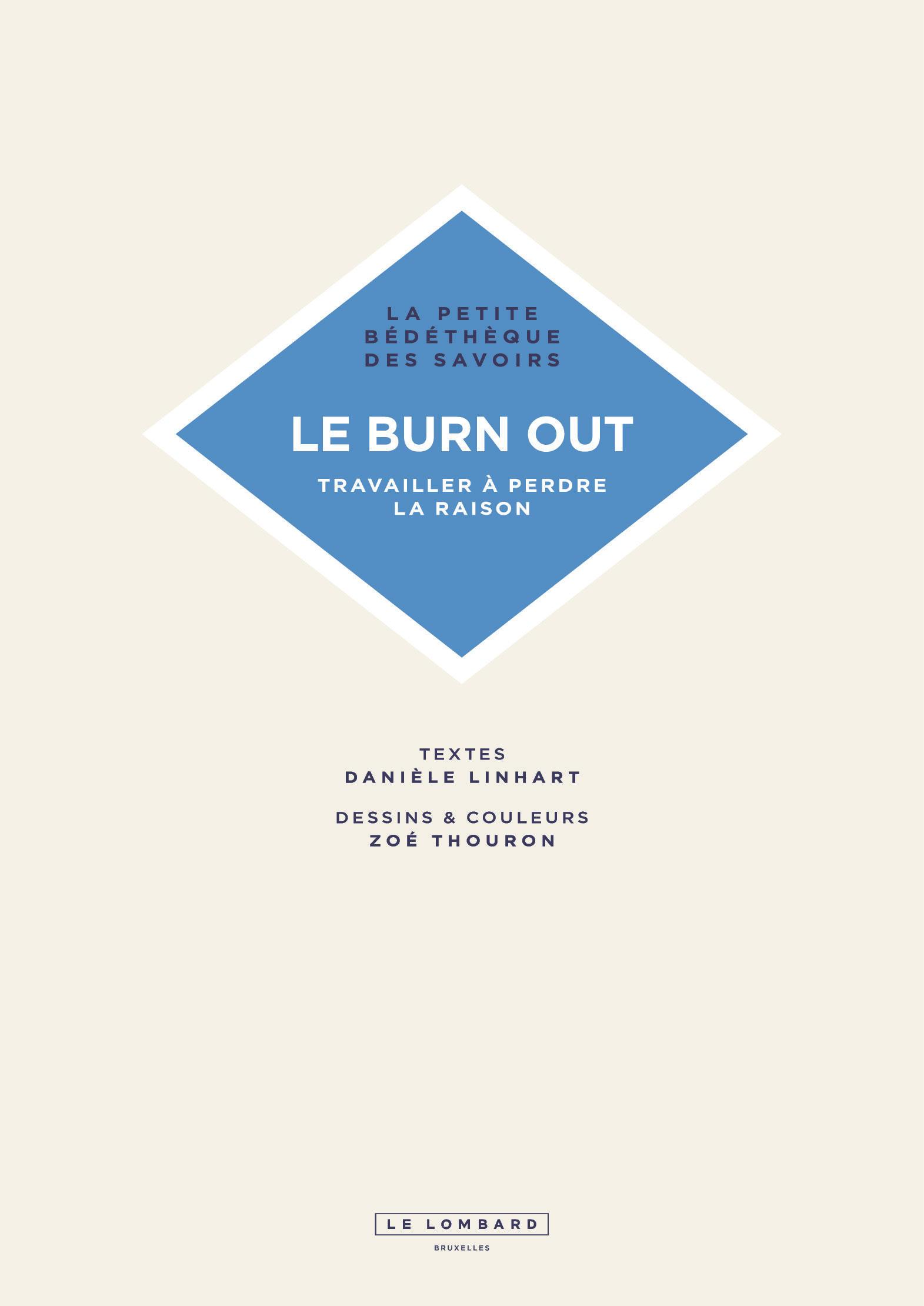 Le Burn out. Travailler à perdre la raison.