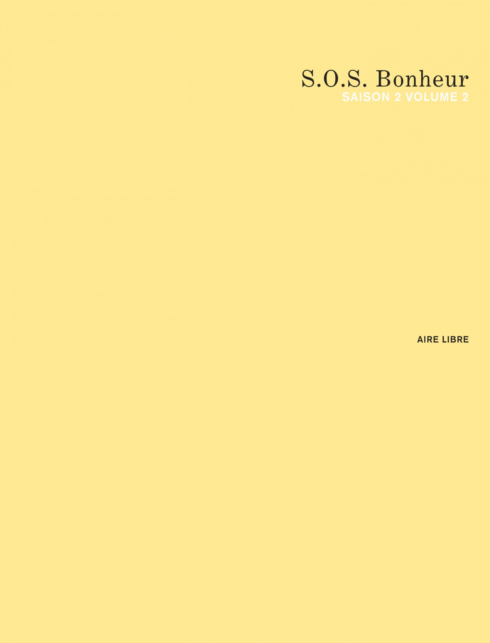 S.O.S. Bonheur Saison 2 2/2