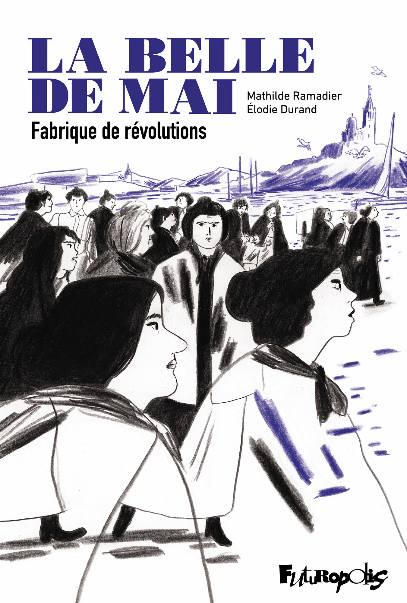   La belle de mai - Fabrique de révolutions