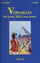 Versailles de Louis XIII à nos jours