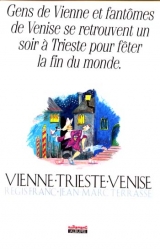 couverture de l'album Gens de Vienne et fantômes de Venise se retrouvent un soir à Trieste pour fêter la fin du monde.