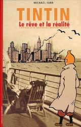 page album Le rêve et la réalité - L'histoire de la création des aventures de Tintin
