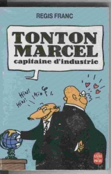 page album Tonton Marcel capitaine d'industrie