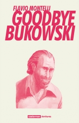 Goodbye Bukowski
