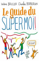 page album Le Guide du supermoi !