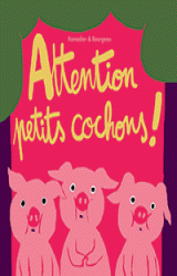 couverture de l'album Attention petits cochons !