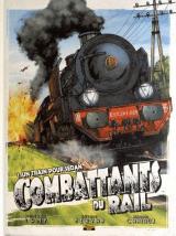 couverture de l'album Combattants du Rail T.01 un Train pour Sedan
