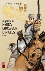 couverture de l'album La légende du héros Chasseur d'aigle T.1