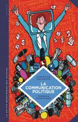 page album La communication politique. L'art de séduire pour convaincre.