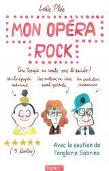 page album Mon opéra rock. Une troupe en route vers le succès