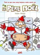 Tout ce que vous avez voulu savoir sur le Père Noël
