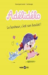 Adelidelo 1 - Le bonheur, c'est son boulot !