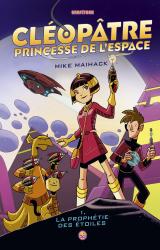 page album Cléopâtre princesse de l'espace T.1 La prophétie des étoiles