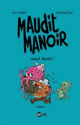 Maudit Manoir, T.3 : Chaud Devant