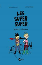 Les Super Super, T.1 : Semeurs D'Enigmes