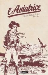 page album L'aviatrice T.1 Edition Crayonnée