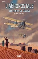 Aéropostale - Des Pilotes de légende Intégrale T.1 - T.1 à T.3