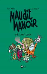 Maudit Manoir, T.1 : Chic, C'est Toxique