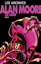 Alan Moore - Les archives - Skizz
