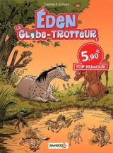 Eden le Globe Trotteur Top Humour 2012