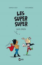 Les Super Super, T.3 : Nuits Zinzin
