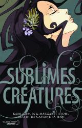 Saga 16 Lunes T.1 - Sublimes Créatures