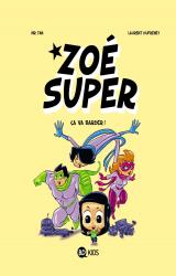 couverture de l'album Zoe Super T.2 Ca Va Barder