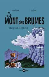 Le Mont des Brumes, T.1 : les Voyages de Theodore
