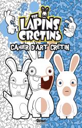 couverture de l'album The Lapins crétins - Activités - Cahier d'art crétin 1
