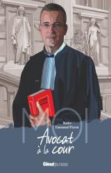 page album Moi, Maître Emmanuel Pierrat, avocat à la cour