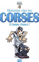 Bienvenue chez les Corses... et bonne chance !