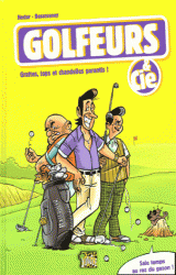 page album Golfeurs et Cie - Gratttes, top et chandelles garantis !