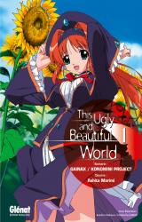 This ugly and beautiful world T.1