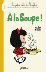 page album La Petite philo de Mafalda - À la soupe !
